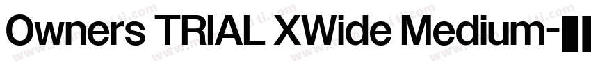 Owners TRIAL XWide Medium字体转换